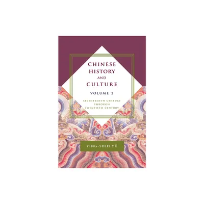 Chinese History and Culture - (Masters of Chinese Studies) by Ying-Shih Y (Hardcover)