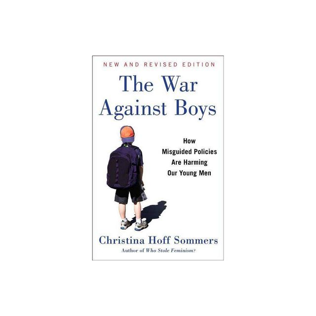 The War Against Boys - by Christina Hoff Sommers (Paperback)