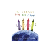 The Crayons Love Our Planet - by Drew Daywalt (Hardcover)