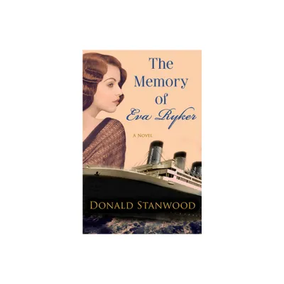 The Memory of Eva Ryker - by Donald Stanwood (Paperback)