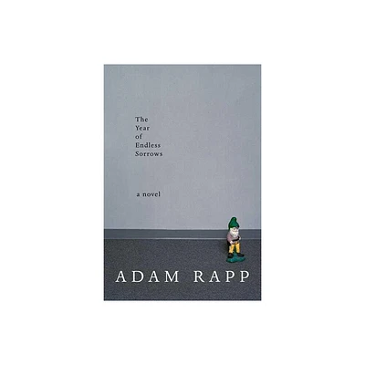 The Year of Endless Sorrows - by Adam Rapp (Paperback)