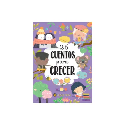 26 Cuentos Para Crecer / 26 Stories to Grow - by Patricia Suarez (Hardcover)