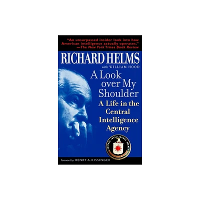 A Look Over My Shoulder - by Richard Helms & William Hood (Paperback)