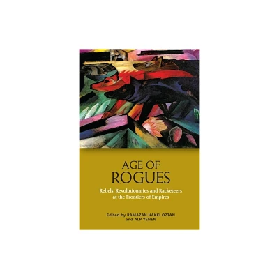 Age of Rogues - by Ramazan Hakk & ztan & Alp Yenen (Paperback)