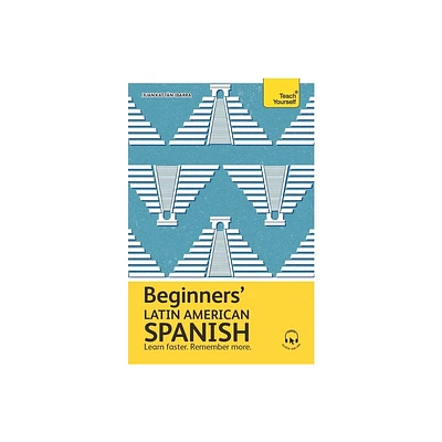 Beginners Latin American Spanish - by Juan Kattan-Ibarra (Paperback)