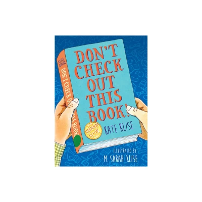 Dont Check Out This Book! - by Kate Klise (Paperback)