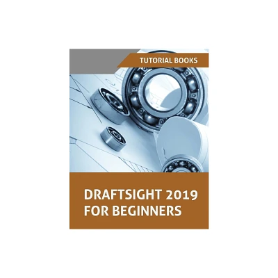 Draftsight 2019 For Beginners - by Tutorial Books (Paperback)