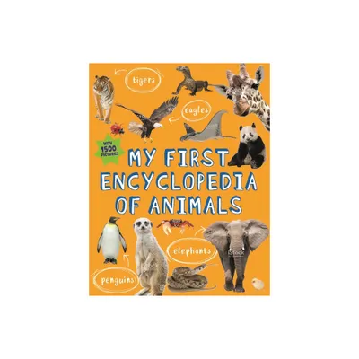 My First Encyclopedia of Animals - (Kingfisher First Reference) by Kingfisher Books (Paperback)