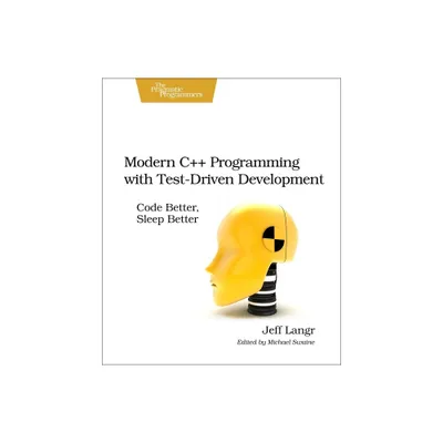 Modern C++ Programming with Test-Driven Development - by Jeff Langr (Paperback)