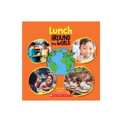 Lunch Around the World (Around the World) - by Jeanette Ferrara (Hardcover)