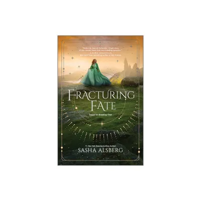 Fracturing Fate - by Sasha Alsberg (Hardcover)