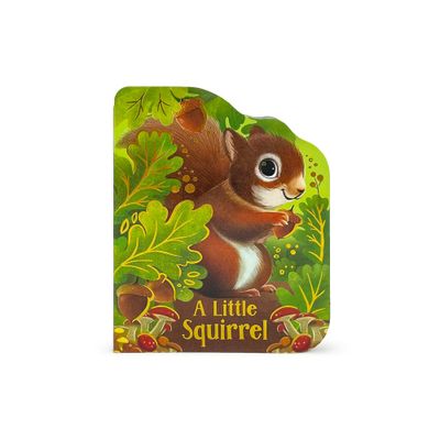 A Little Squirrel - by Rosalee Wren (Board Book)