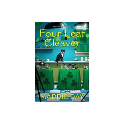 Four Leaf Cleaver - (Country Store Mystery) by Maddie Day (Paperback)