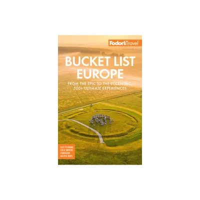 Fodors Bucket List Europe - (Full-Color Travel Guide) by Fodors Travel Guides (Paperback)