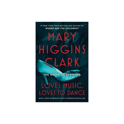 Loves Music, Loves to Dance - by Mary Higgins Clark (Paperback)