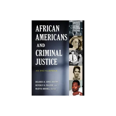 African Americans and Criminal Justice - by Delores Jones-Brown & Beverly Frazier & Marvie Brooks (Hardcover)