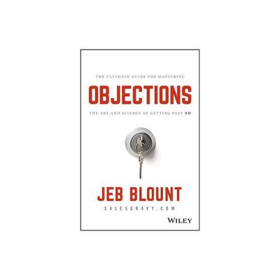 Objections - (Jeb Blount) by Jeb Blount (Hardcover)