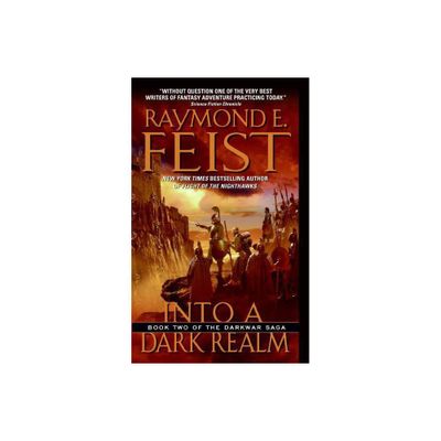 Into a Dark Realm - (Darkwar Saga) by Raymond E Feist (Paperback)