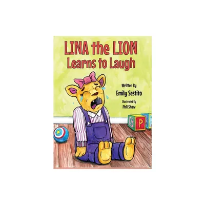 Lina the Lion Learns to Laugh - by Emily Sestito (Hardcover)