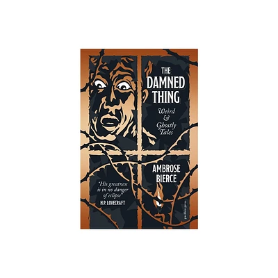 The Damned Thing, Deluxe Edition - by Ambrose Bierce (Hardcover)