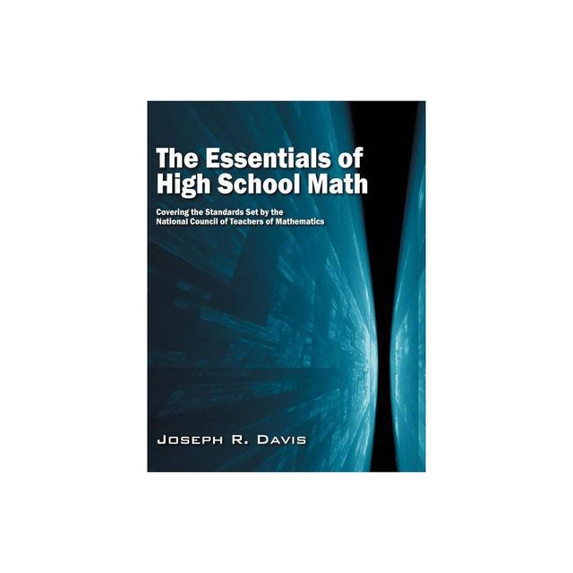 The Essentials of High School Math - by Joseph R Davis (Paperback)