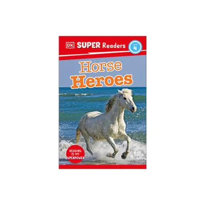 DK Super Readers Level 4 Horse Heroes