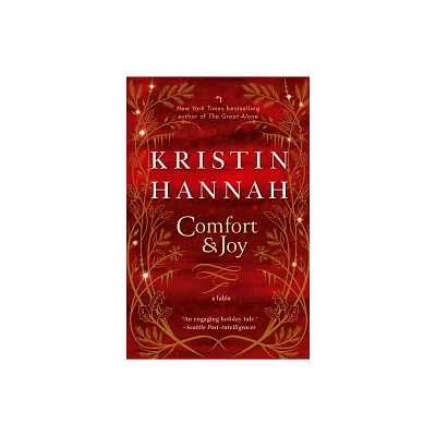 Comfort & Joy - by Kristin Hannah (Paperback)