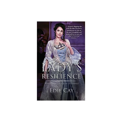 A Ladys Resilience - (When the Blood Is Up) by Edie Cay (Paperback)