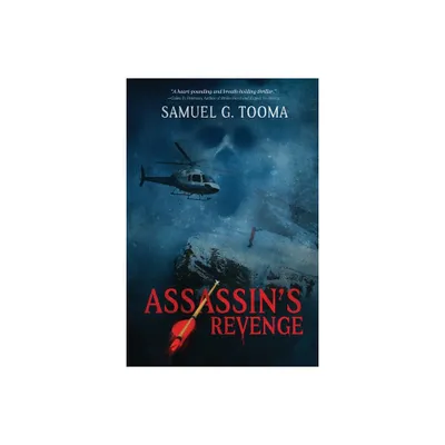 Assassins Revenge - by Samuel G Tooma (Paperback)