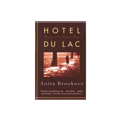 Hotel Du Lac - (Vintage Contemporaries) by Anita Brookner (Paperback)