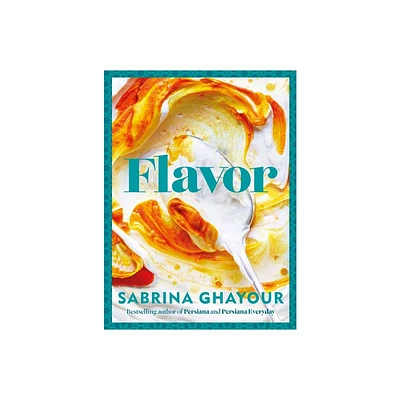 Flavor - by Sabrina Ghayour (Hardcover)