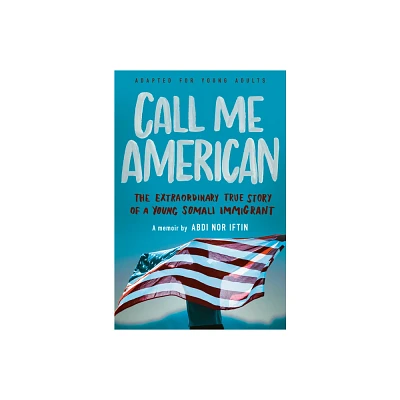 Call Me American (Adapted for Young Adults) - by Abdi Nor Iftin (Paperback)