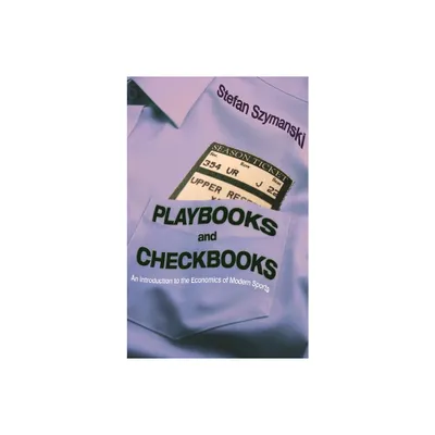 Playbooks and Checkbooks - by Stefan Szymanski (Paperback)