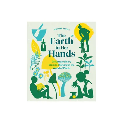 The Earth in Her Hands - by Jennifer Jewell (Hardcover)