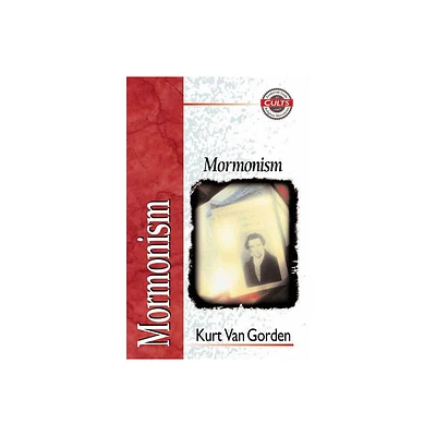 Mormonism - (Zondervan Guide to Cults and Religious Movements) by Kurt Van Gorden (Paperback)