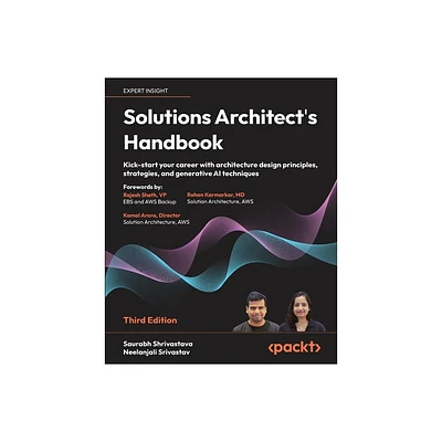 Solutions Architects Handbook - Third Edition - 3rd Edition by Saurabh Shrivastava & Neelanjali Srivastav (Paperback)