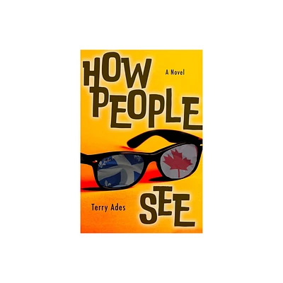 How People See - by Terry Ades (Paperback)