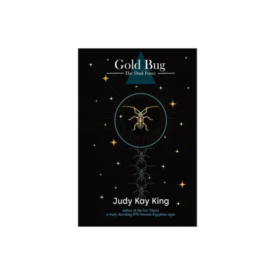 Gold Bug - by Judy Kay King (Paperback)