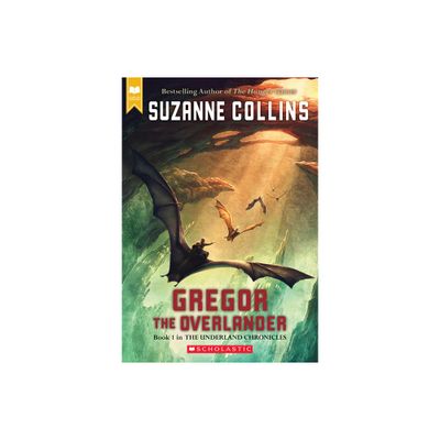 Gregor the Overlander - (Underland Chronicles) by Suzanne Collins (Paperback)