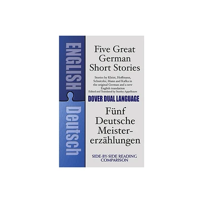 Five Great German Short Stories - (Dover Dual Language German) by Stanley Appelbaum (Paperback)