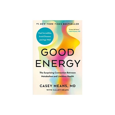 Good Energy - by Casey Means (Hardcover)