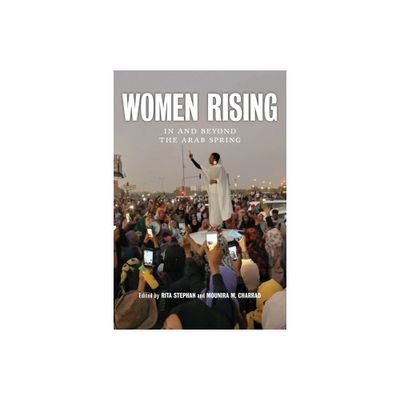 Women Rising - by Rita Stephan & Mounira M Charrad (Paperback)