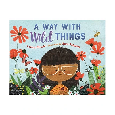 A Way with Wild Things - by Larissa Theule (Hardcover)