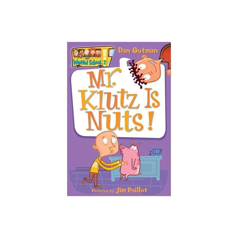 My Weird School #2: Mr. Klutz Is Nuts! (Paperback)