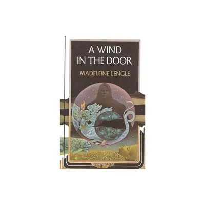 Wind in the Door - (Wrinkle in Time Quintet) by Madeleine LEngle (Hardcover)