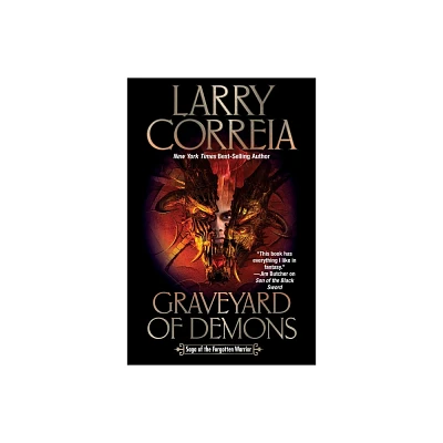 Graveyard of Demons - (Saga of the Forgotten Warrior) by Larry Correia (Hardcover)