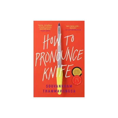 How to Pronounce Knife - by Souvankham Thammavongsa (Paperback)