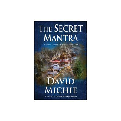 The Secret Mantra - (A Matt Lester Spiritual Thriller) by David Michie (Paperback)