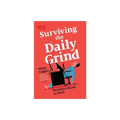 Surviving the Daily Grind - (Economist Books) by Philip Coggan (Hardcover)