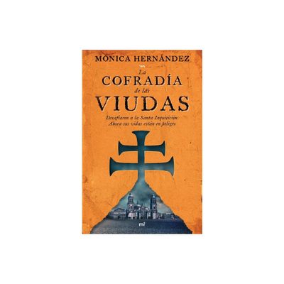 La Cofrada de Las Viudas - by Mnica Hernndez (Paperback)